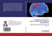 Cover von A blood brain tumour barrier model for studies on drug delivery