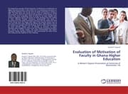 Cover von Evaluation of Motivation of Faculty in Ghana Higher Education