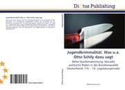 Cover von Jugendkriminalität.Was u.a.Otto Schily dazu sagt
