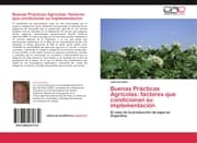 Cover von Buenas Practicas Agricolas: factores que condicionan su implementacion