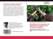 Cover von Iniciativas de consumo de alimentos ecologicos en Cordoba, Espana