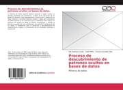 Cover von Proceso de descubrimiento de patrones ocultos en bases de datos