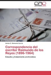 Cover von Correspondencia del escritor Raimundo de los Reyes (1896-1964)