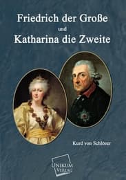 Cover von Friedrich der Große und und Katharina die Zweite