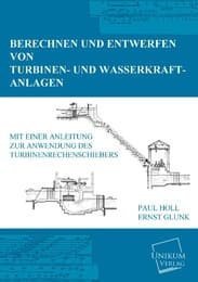 Cover von Berechnen und Entwerfen von Turbinen- und Wasserkraft-Anlagen