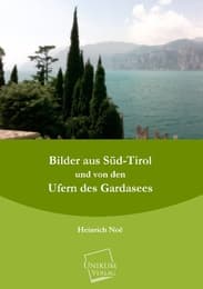 Cover von Bilder aus Süd-Tirol und von den Ufern des Gardasees