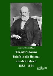 Cover von Theodor Storms Briefe in die Heimat aus den Jahren 1853-1864