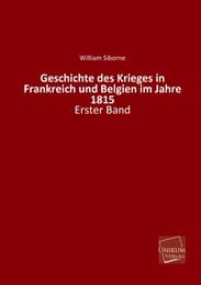 Cover von Geschichte des Krieges in Frankreich und Belgien im Jahre 1815