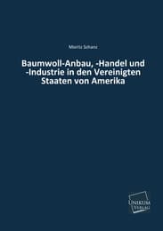 Cover von Baumwoll-Anbau,-Handel und -Industrie in den Vereinigten Staaten von Amerika