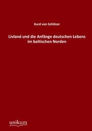 Cover von Livland und die Anfänge deutschen Lebens im baltischen Norden
