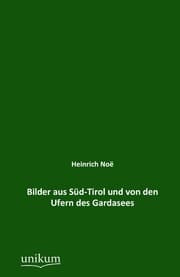 Cover von Bilder aus Süd-Tirol und von den Ufern des Gardasees