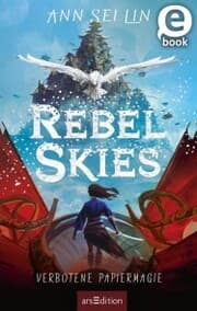 Cover von Rebel Skies - Verbotene Papiermagie (Rebel Skies 1)