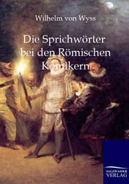 Cover von Die Sprichwörter bei den Römischen Komikern