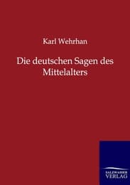 Cover von Die deutschen Sagen des Mittelalters