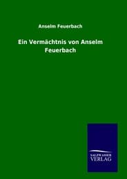Cover von Ein Vermächtnis von Anselm Feuerbach