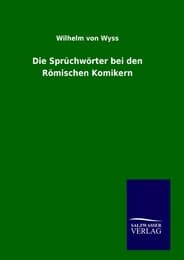 Cover von Die Sprüchwörter bei den Römischen Komikern