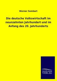 Cover von Die deutsche Volkswirtschaft im neunzehnten Jahrhundert und im Anfang des 20.Jahrhunderts