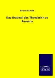 Cover von Das Grabmal des Theoderich zu Ravenna