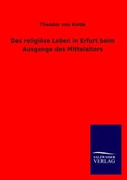 Cover von Das religiöse Leben in Erfurt beim Ausgange des Mittelalters