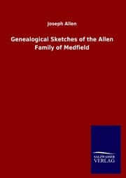 Cover von Genealogical Sketches of the Allen Family of Medfield