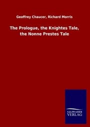 Cover von The Prologue, the Knightes Tale, the Nonne Prestes Tale