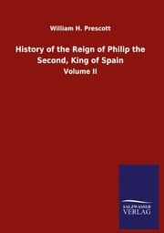 Cover von History of the Reign of Philip the Second, King of Spain
