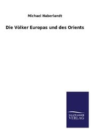 Cover von Die Völker Europas und des Orients