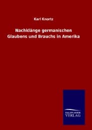 Cover von Nachklänge germanischen Glaubens und Brauchs in Amerika