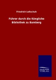 Cover von Führer durch die Köngliche Bibliothek zu Bamberg