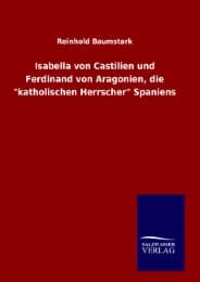 Cover von Isabella von Castilien und Ferdinand von Aragonien, die "katholischen Herrscher" Spaniens