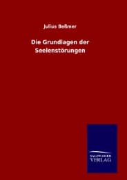 Cover von Die Grundlagen der Seelenstörungen