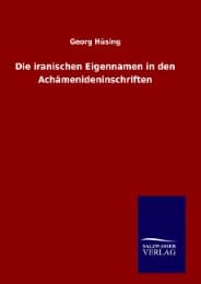 Cover von Die iranischen Eigennamen in den Achämenideninschriften