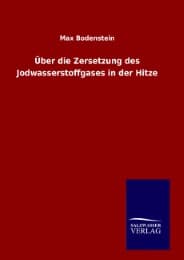 Cover von Über die Zersetzung des Jodwasserstoffgases in der Hitze