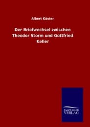 Cover von Der Briefwechsel zwischen Theodor Storm und Gottfried Keller