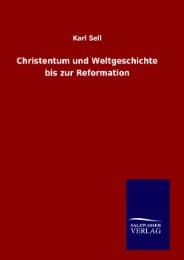 Cover von Christentum und Weltgeschichte bis zur Reformation