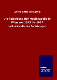 Cover von Die kaiserliche Hof-Musikkapelle in Wien von 1543 bis 1867