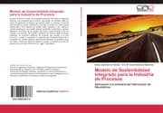 Cover von Modelo de Sostenibilidad Integrado para la Industria de Procesos