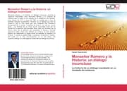 Cover von Monsenor Romero y la Historia: un dialogo inconcluso