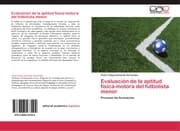 Cover von Evaluacion de la aptitud fisica-motora del futbolista menor