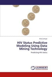 Cover von HIV Status Predictive Modeling Using Data Mining Technology