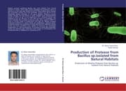 Cover von Production of Protease from Bacillus sp.isolated from Natural Habitats