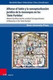 Cover von Alfonso el Sabio y la conceptualización jurídica de la monarquía en las 'Siete Partidas'