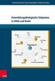 Cover von Entwicklungsbiologische Totipotenz in Ethik und Recht