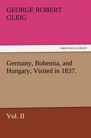 Cover von Germany, Bohemia, and Hungary, Visited in 1837.Vol.II