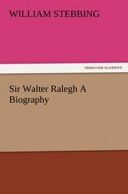 Cover von Sir Walter Ralegh A Biography