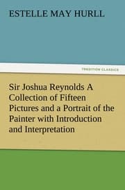 Cover von Sir Joshua Reynolds A Collection of Fifteen Pictures and a Portrait of the Painter with Introduction and Interpretation