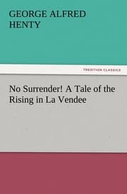 Cover von No Surrender! A Tale of the Rising in La Vendee