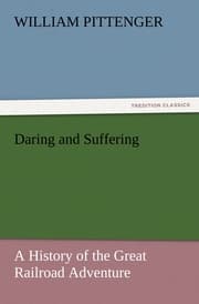 Cover von Daring and Suffering: A History of the Great Railroad Adventure
