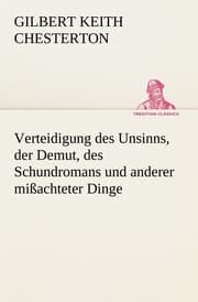 Cover von Verteidigung des Unsinns, der Demut, des Schundromans und anderer mißachteter Dinge