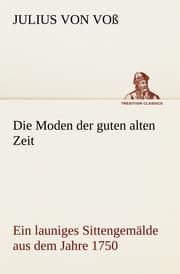 Cover von Die Moden der guten alten Zeit